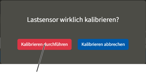 U:\Allgemein\Produkthandbücher\User Interfaces\Screenshots - KranOS\DE\Lastsensor kalibrieren Sicherheitsabfrage.png